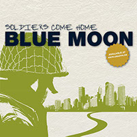 CD-Cover Blue Moon, Soldiers Come Home