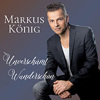 CD-Cover Markus König Unverschämt Wunderschön